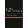 Black Millennials: Identity, Ambition, and Activism