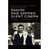 Danish and German Silent Cinema: Towards a Common Film Culture