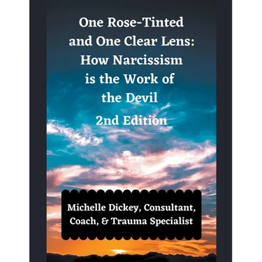 One Rose Tinted and One Clear Lens: How Narcissism is the Work of the Devil
