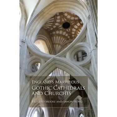 England's Marvelous Gothic Cathedrals and Churches