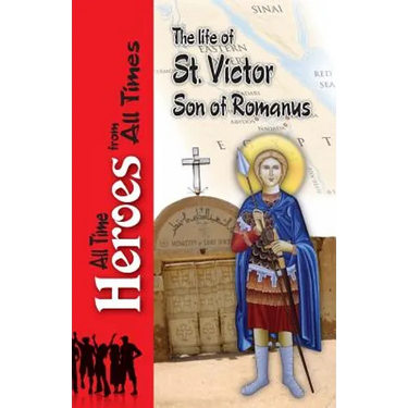The Life of Saint Victor Son of Romanus
