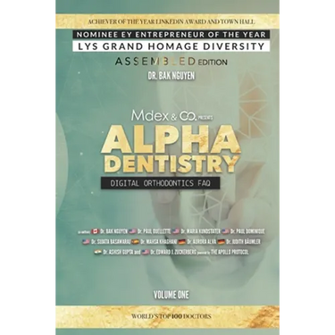 Alpha Dentistry volume 1 - Digital Orthodontics Assembled edition