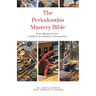 The Periodontitis Mastery Bible: Your Blueprint for Complete Periodontitis Management