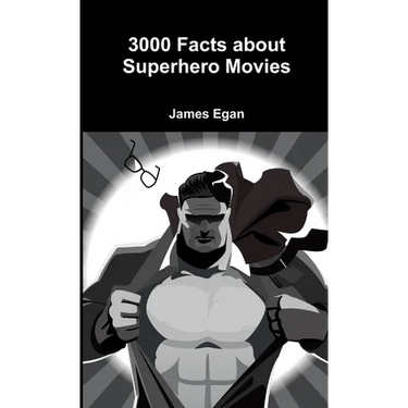 3000 Facts about Superhero Movies