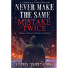 Never Make the Same Mistake Twice
