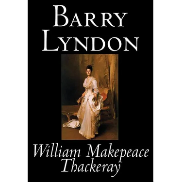 Barry Lyndon by William Makepeace Thackeray, Fiction, Classics