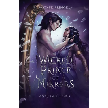 Wicked Prince of Mirrors: A Villain Gets the Girl Romantasy