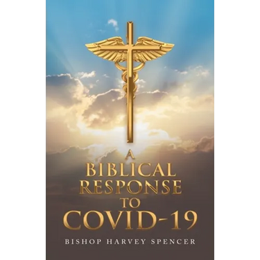 A Biblical Response to Covid-19