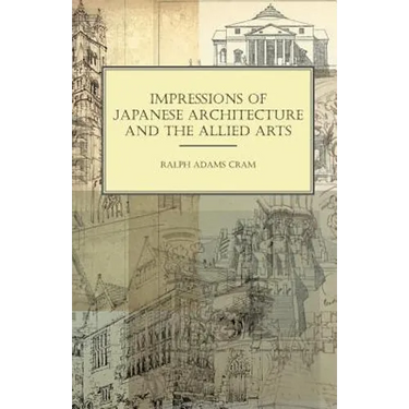 Impressions of Japanese Architecture and the Allied Arts