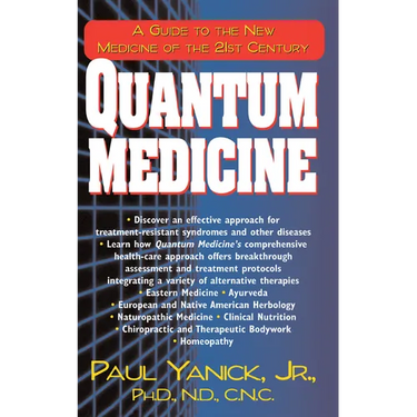 Quantum Medicine: A Guide to the New Medicine of the 21st Century