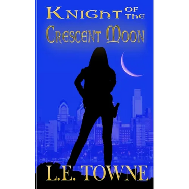 Knight of the Crescent Moon: Crescent Moon Chronicles Book 1