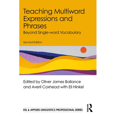 Teaching Multiword Expressions and Phrases: Beyond Single-word Vocabulary