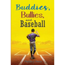 Buddies, Bullies, and Baseball