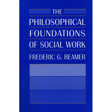 The Philosophical Foundations of Social Work