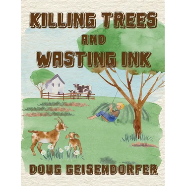 Killing Trees and Wasting Ink: Poems & Prayers