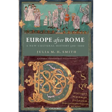 Europe After Rome: A New Cultural History, 500-1000