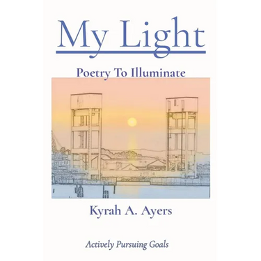 My Light: Poetry To Illuminate