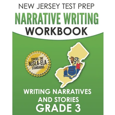 NEW JERSEY TEST PREP Narrative Writing Workbook Grade 3: Writing Narratives and Stories