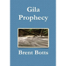 Gila Prophecy