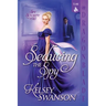 Seducing the Spy: A Regency Historical Romance