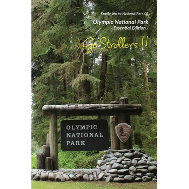 Go Strollers !!: Family Trip to National Park 02 - Olympic National Park