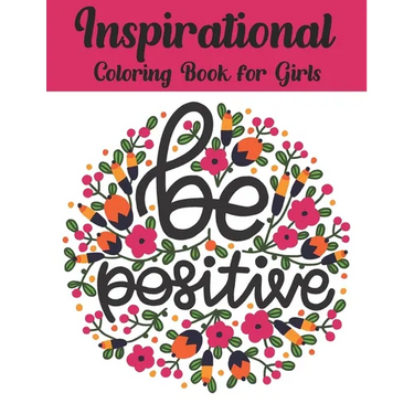 Inspirational Coloring Book For Girls: Inspiring Quotes to Color (Volume 4)