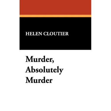 Murder, Absolutely Murder