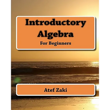 Introductory Algebra: For Beginners