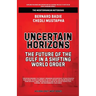 Uncertain Horizons: The Future Of The Gulf In A Shifting World Order