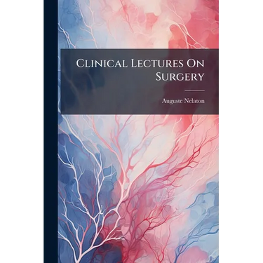 Clinical Lectures On Surgery