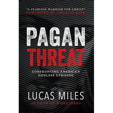 Pagan Threat: Confronting America's Godless Uprising with a Foreword by Charlie Kirk