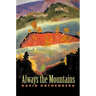 Always the Mountains