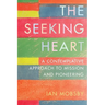 The Seeking Heart: A Contemplative Approach to Mission and Pioneering