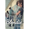 The Trouble With Blondie