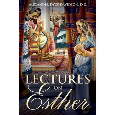 Lectures on Esther: Annotated