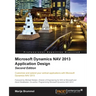 Microsoft Dynamics Nav 2013 Application Design - Second Edition