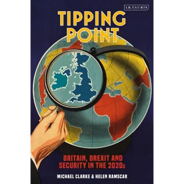 Tipping Point Britain, Brexit and Security in the 2020s