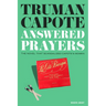 Answered Prayers: The Novel That Scandalized Capote's Women
