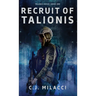 Recruit of Talionis: A Young Adult Sci-Fi Dystopian Novel