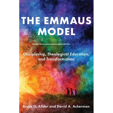 The Emmaus Model: Discipleship, Theological Education, and Transformation (Church of the Nazarene)