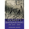 Europe's Barbarians AD 200-600