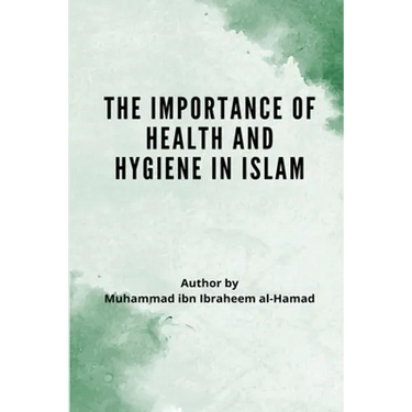 The Importance of Health and Hygiene in Islam