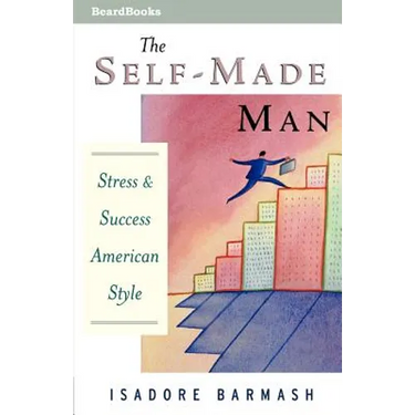 The Self-Made Man: Success and Stress American Style