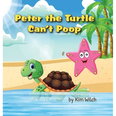 Peter the Turtle Can't Poop: A funny story about protecting the environment
