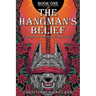 The Hangman's Belief: A 'Trials of the Servunday' Novel