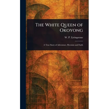 The White Queen of Okoyong