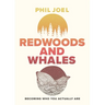 Redwoods and Whales: Becoming Who You Actually Are