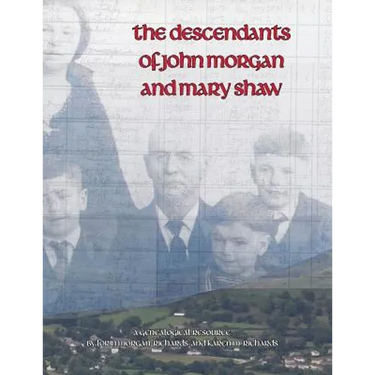 The Descendants of John Morgan and Mary Shaw
