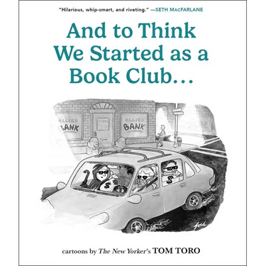 And to Think We Started as a Book Club . . .