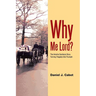 Why Me Lord?: The Amelia Sambula Story Turning Tragedy Into Triumph